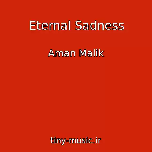 کاور آهنگ Eternal Sadness از Aman Malik