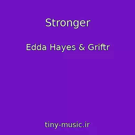 کاور آهنگ Stronger از Edda Hayes & Griftr
