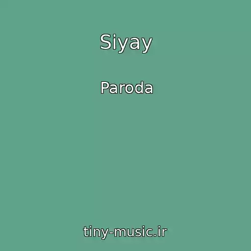 کاور آهنگ Siyay از Paroda