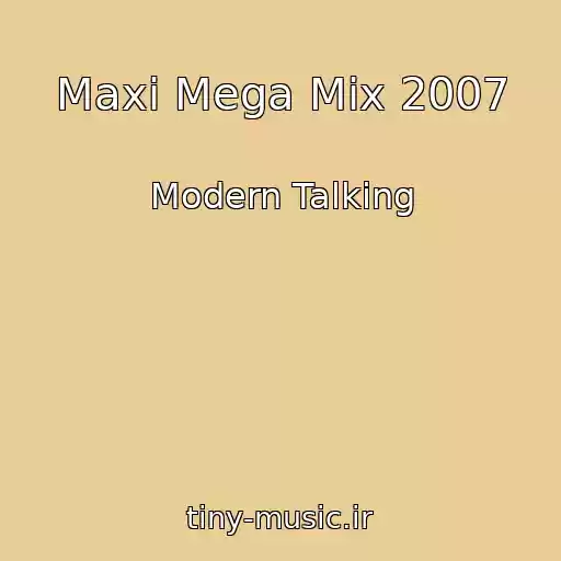 کاور آهنگ Maxi Mega Mix 2007 از Modern Talking