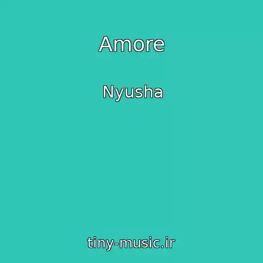 کاور آهنگ Amore از Nyusha
