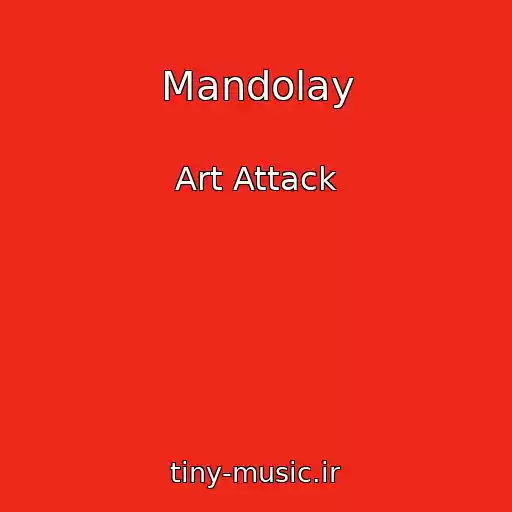کاور آهنگ Mandolay از Art Attack