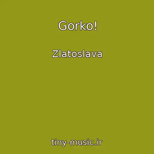 کاور آهنگ Gorko! از Zlatoslava