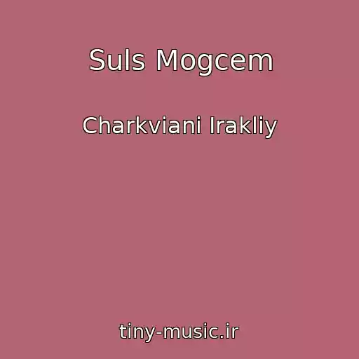 کاور آهنگ Suls Mogcem از Charkviani Irakliy