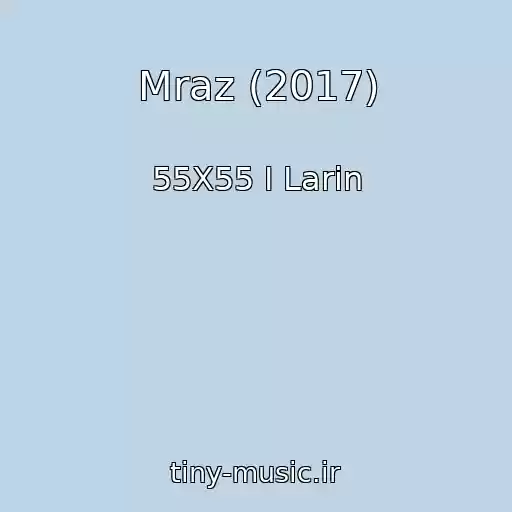 کاور آهنگ Mraz (2017) از 55X55 I Larin