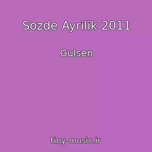کاور آهنگ Sozde Ayrilik 2011 از Gulsen