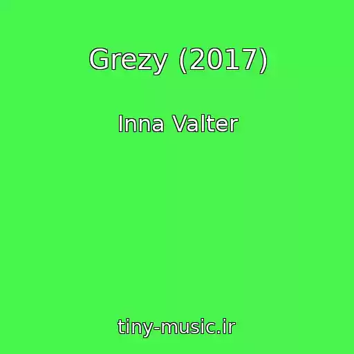 کاور آهنگ Grezy (2017) از Inna Valter