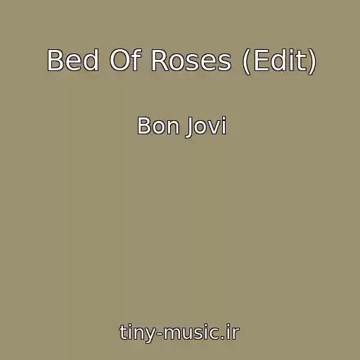کاور آهنگ Bed Of Roses (Edit) از Bon Jovi