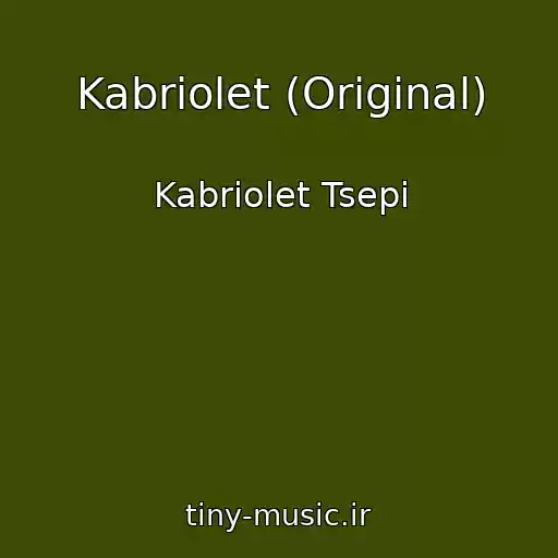 کاور آهنگ Kabriolet (Original) از Kabriolet Tsepi