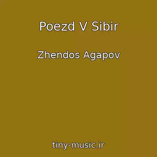 کاور آهنگ Poezd V Sibir از Zhendos Agapov