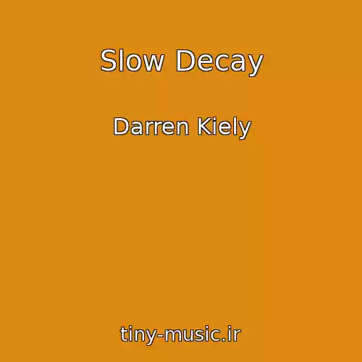 کاور آهنگ Slow Decay از Darren Kiely