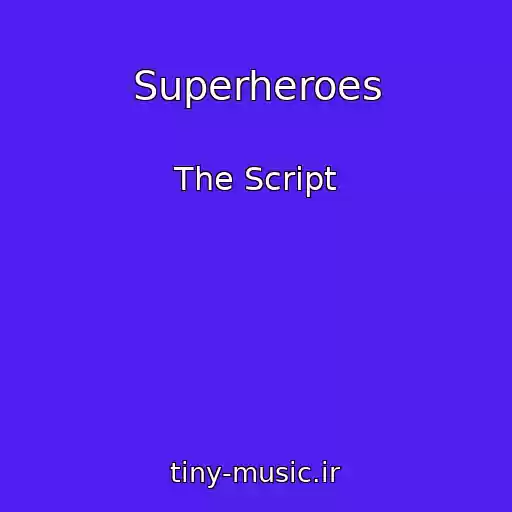 کاور آهنگ Superheroes از The Script