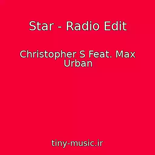 کاور آهنگ Star - Radio Edit از Christopher S Feat. Max Urban