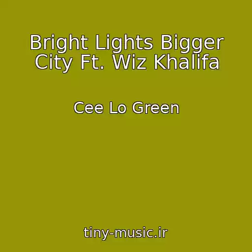 کاور آهنگ Bright Lights Bigger City Ft. Wiz Khalifa از Cee Lo Green