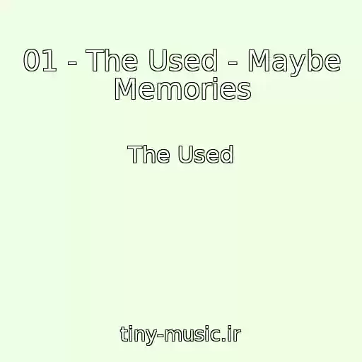 کاور آهنگ 01 - The Used - Maybe Memories از The Used