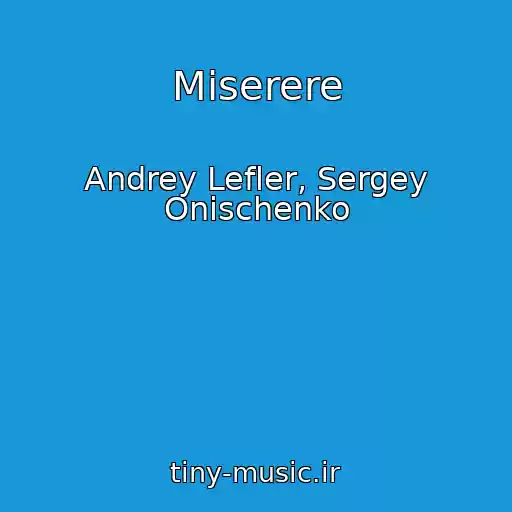 کاور آهنگ Miserere از Andrey Lefler, Sergey Onischenko