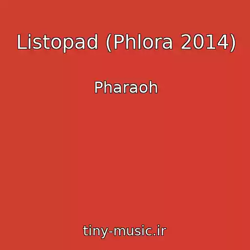 کاور آهنگ Listopad (Phlora 2014) از Pharaoh