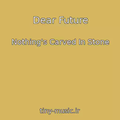 کاور آهنگ Dear Future از Nothing's Carved In Stone