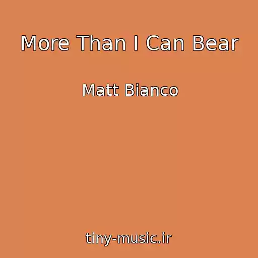 کاور آهنگ More Than I Can Bear از Matt Bianco