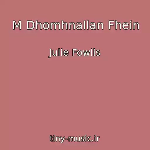 کاور آهنگ M Dhomhnallan Fhein از Julie Fowlis