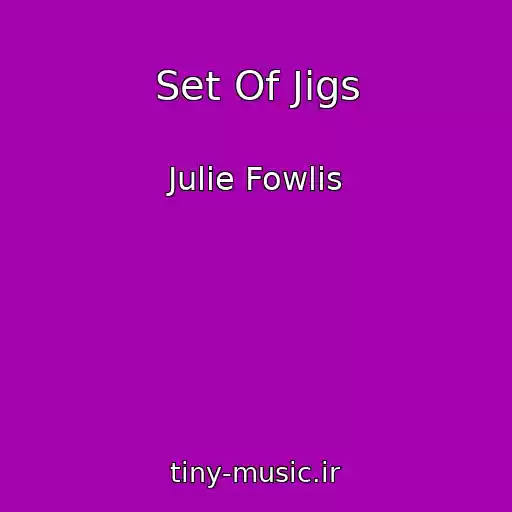 کاور آهنگ Set Of Jigs از Julie Fowlis