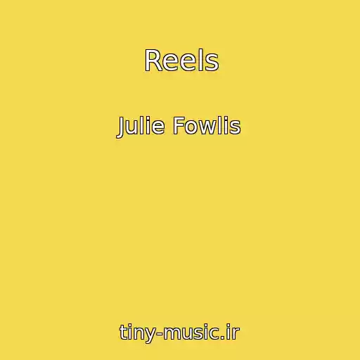 کاور آهنگ Reels از Julie Fowlis