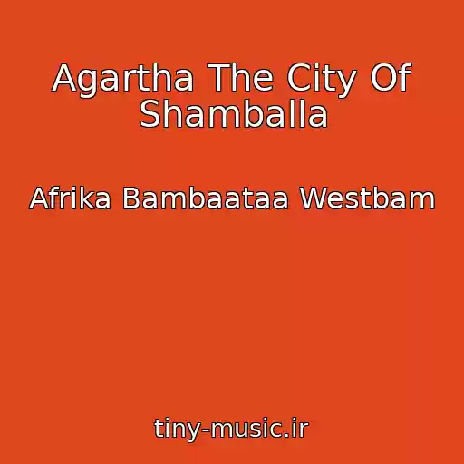 کاور آهنگ Agartha The City Of Shamballa از Afrika Bambaataa Westbam