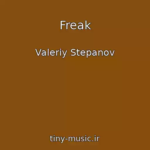 کاور آهنگ Freak از Valeriy Stepanov