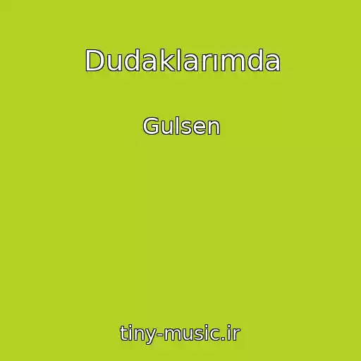 کاور آهنگ Dudaklarımda از Gulsen