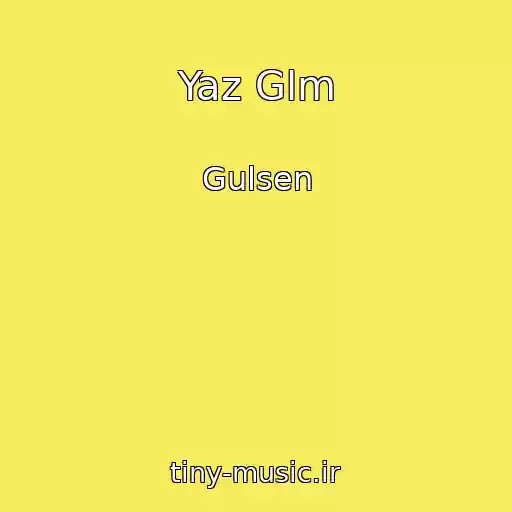 کاور آهنگ Yaz Glm از Gulsen
