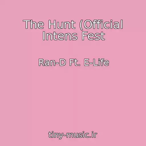 کاور آهنگ The Hunt (Official Intens Fest از Ran-D Ft. E-Life