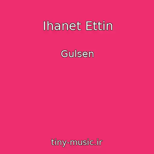 کاور آهنگ Ihanet Ettin از Gulsen