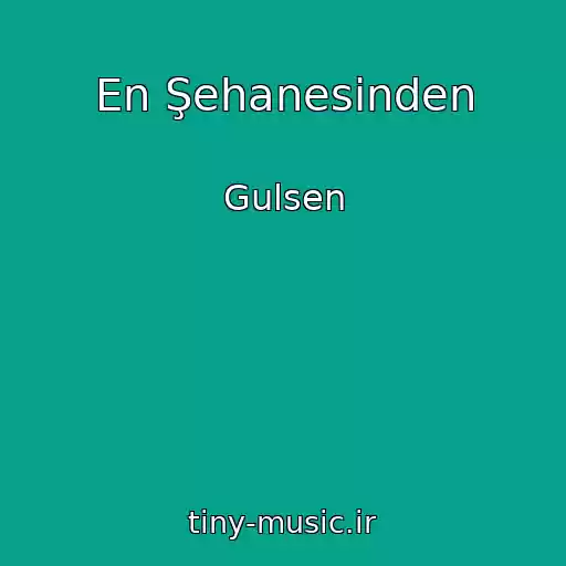 کاور آهنگ En Şehanesinden از Gulsen