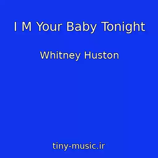 کاور آهنگ I M Your Baby Tonight از Whitney Huston