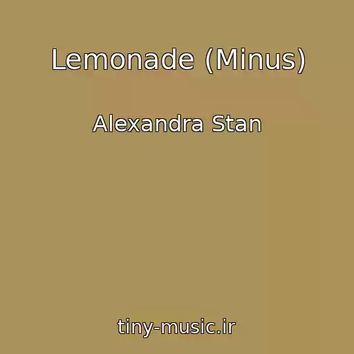کاور آهنگ Lemonade (Minus) از Alexandra Stan