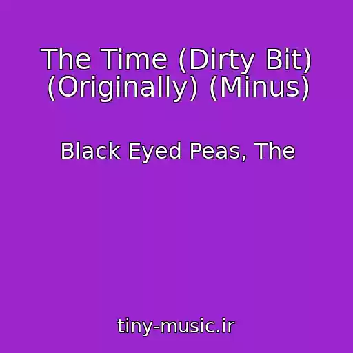 کاور آهنگ The Time (Dirty Bit) (Originally) (Minus) از Black Eyed Peas, The