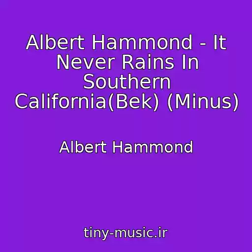 کاور آهنگ Albert Hammond - It Never Rains In Southern California(Bek) (Minus) از Albert Hammond
