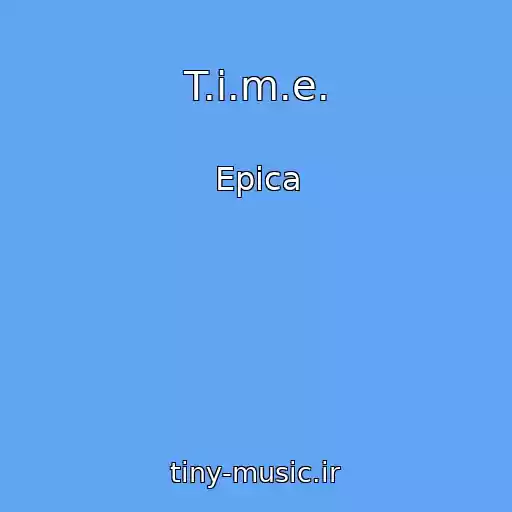 کاور آهنگ T.i.m.e. از Epica