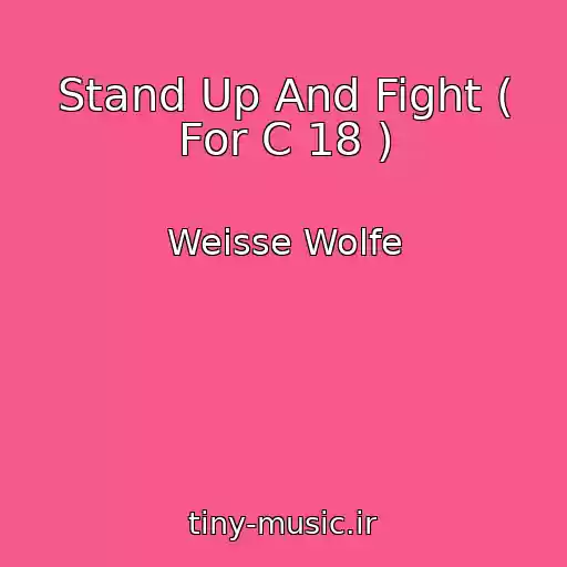 کاور آهنگ Stand Up And Fight ( For C 18 ) از Weisse Wolfe