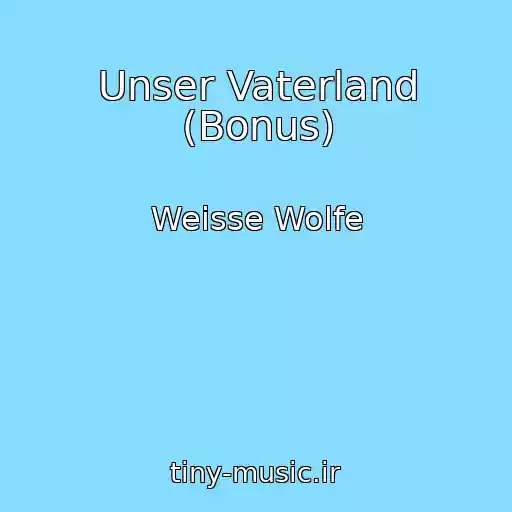 کاور آهنگ Unser Vaterland (Bonus) از Weisse Wolfe