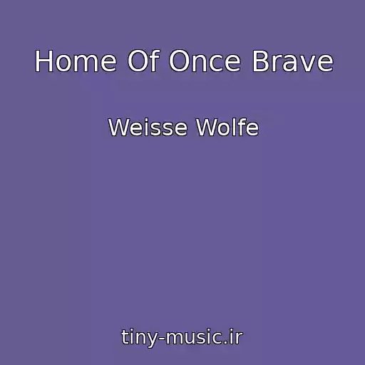 کاور آهنگ Home Of Once Brave از Weisse Wolfe