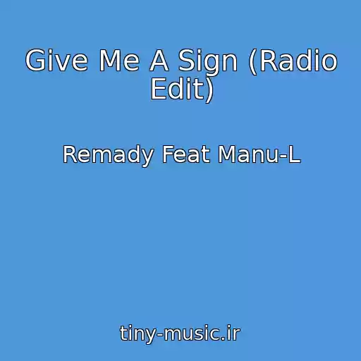 کاور آهنگ Give Me A Sign (Radio Edit) از Remady Feat Manu-L