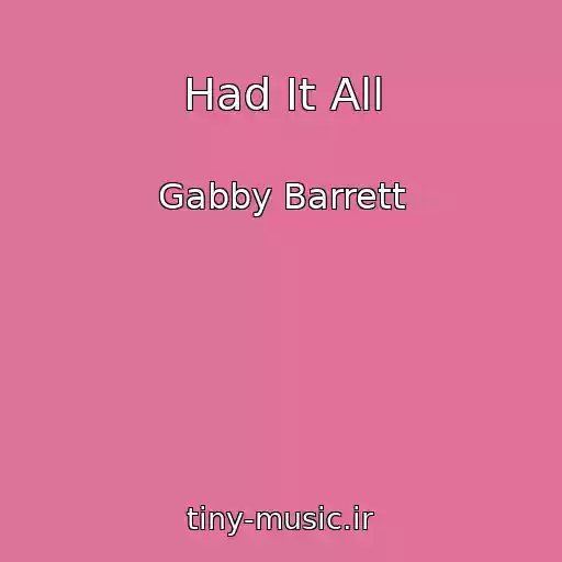 کاور آهنگ Had It All از Gabby Barrett