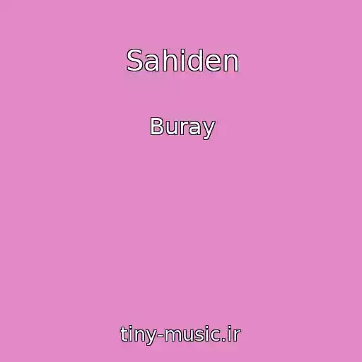 کاور آهنگ Sahiden از Buray