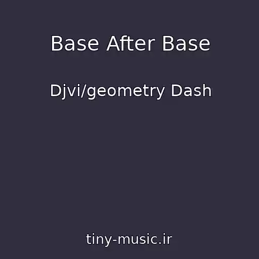 کاور آهنگ Base After Base از Djvi/geometry Dash