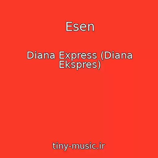 کاور آهنگ Esen از Diana Express (Diana Ekspres)