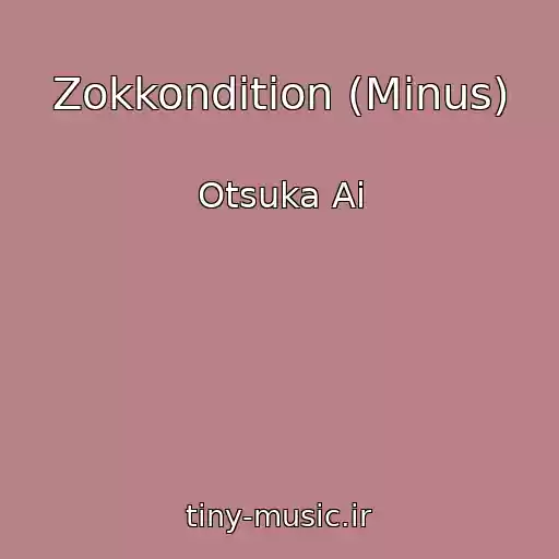 کاور آهنگ Zokkondition (Minus) از Otsuka Ai