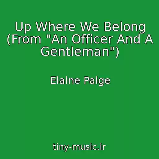 کاور آهنگ Up Where We Belong (From "An Officer And A Gentleman") از Elaine Paige