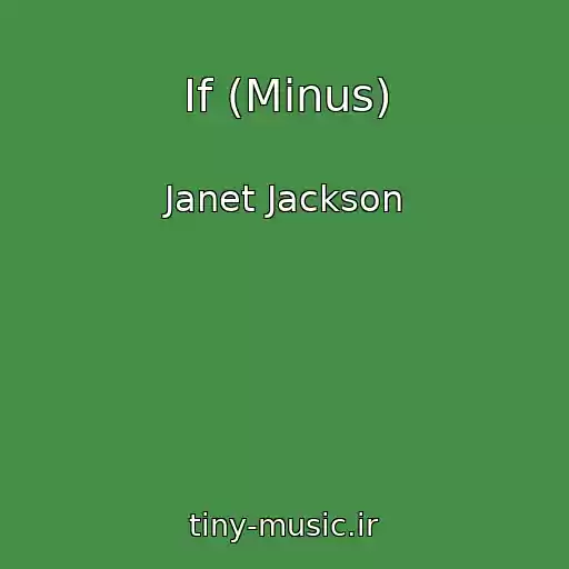 کاور آهنگ If (Minus) از Janet Jackson