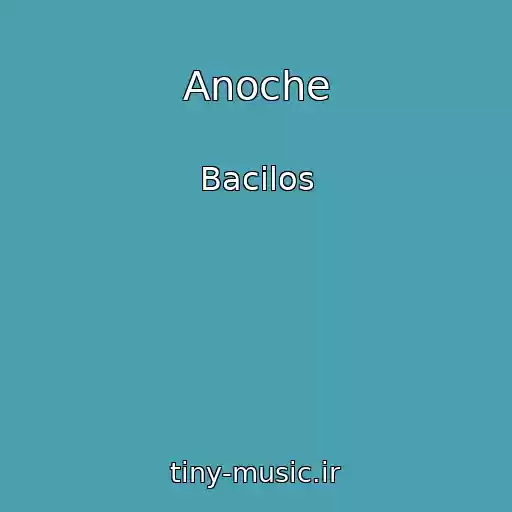کاور آهنگ Anoche از Bacilos